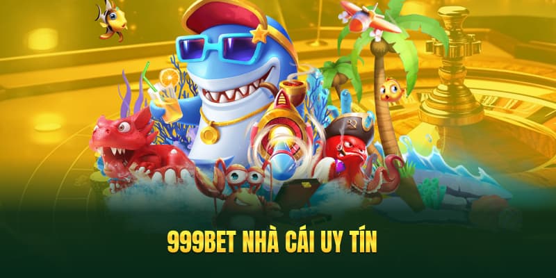 Giới thiệu 999bet - Cổng cá cược uy tín, đa dạng, bảo mật 999bet nhà cái uy tín