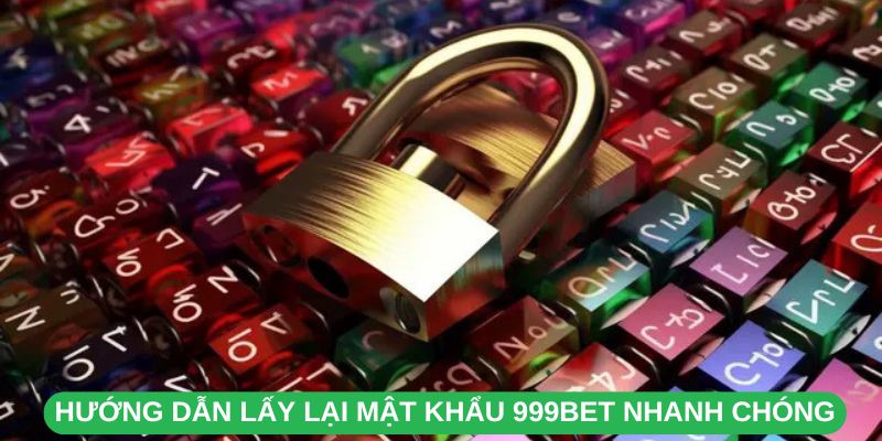 999Bet Bảo Trì Hệ Thống - Thông Tin Cập Nhật Mới Nhất Hướng Dẫn Lấy Lại Mật Khẩu 999Bet Nhanh Chóng