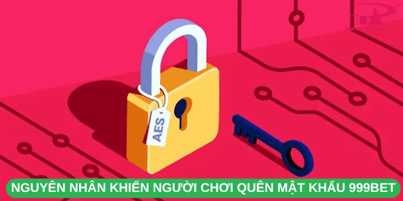999Bet Bảo Trì Hệ Thống - Thông Tin Cập Nhật Mới Nhất Nguyên Nhân Khiến Người Chơi Quên Mật Khẩu 999Bet